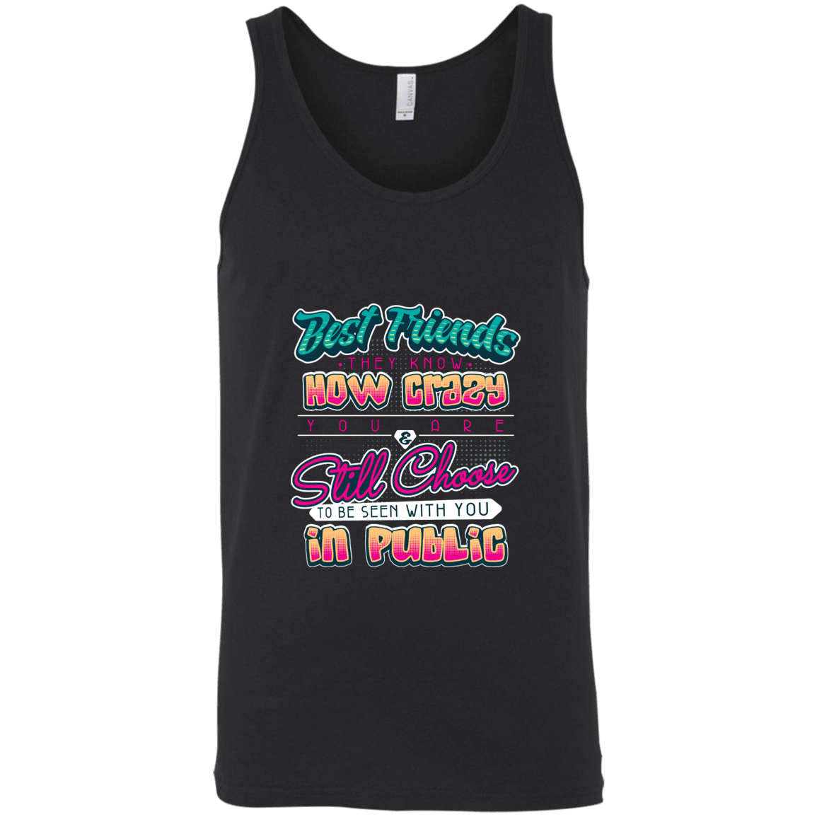 Designs by MyUtopia Shout Out:Best Friends They Know How Crazy You Are Unisex Tank,Black / X-Small,Tank Tops