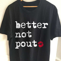 Load image into Gallery viewer, Designs by MyUtopia Shout Out:Better Not Pout Adult Unisex T-Shirt
