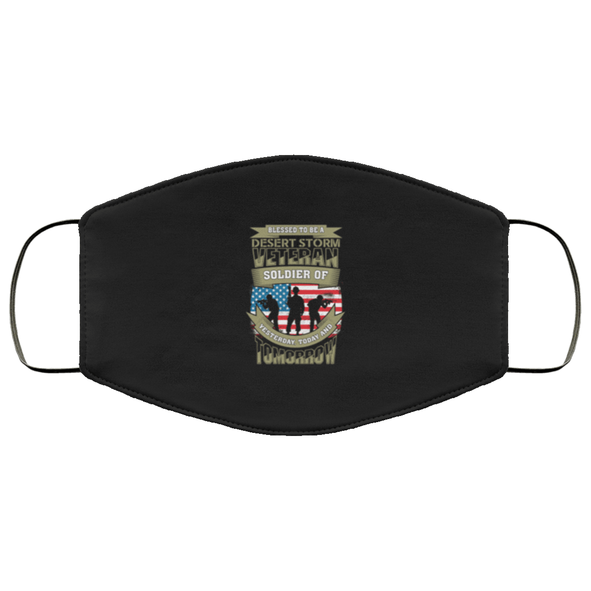 Designs by MyUtopia Shout Out:Blessed to be a Desert Storm Veteran Soldier of Yesterday Today and Tomorrow Adult Fabric Face Mask with Elastic Ear Loops,2 Layers Fabric Face Mask / Black / Adult,Fabric Face Mask