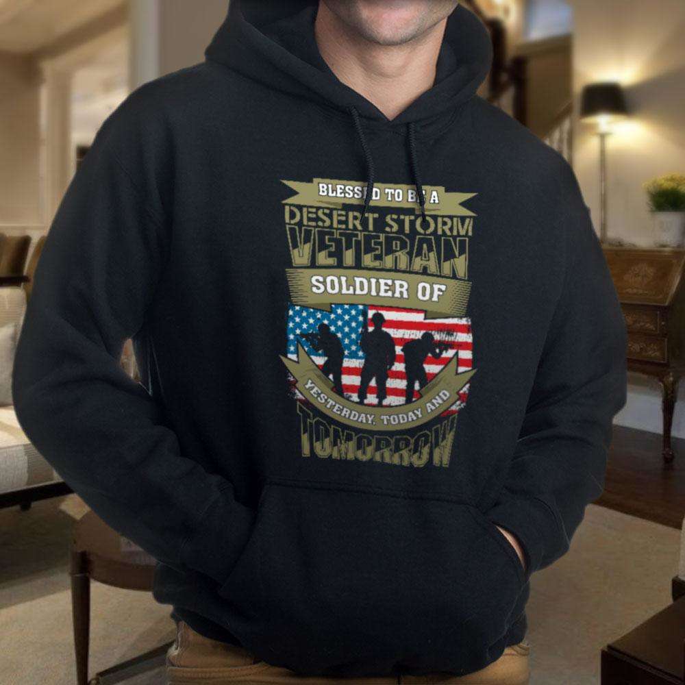 Designs by MyUtopia Shout Out:Blessed to be a Desert Storm Veteran Soldier of Yesterday Today and Tomorrow Core Fleece Pullover Hoodie