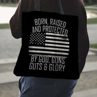 Load image into Gallery viewer, Designs by MyUtopia Shout Out:Born, Raised and Protected by God, Guns, Guts &amp; Glory Fabric Totebag Reusable Shopping Tote
