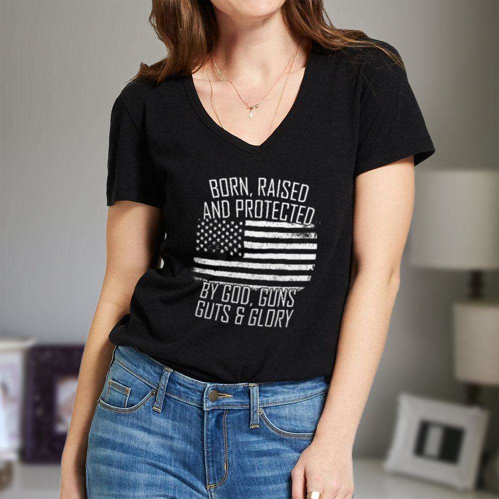 Designs by MyUtopia Shout Out:Born, Raised and Protected by God, Guns, Guts & Glory Ladies' V-Neck T-Shirt