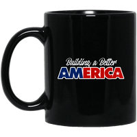 Load image into Gallery viewer, Designs by MyUtopia Shout Out:Building A Better America Trump Ceramic Coffee Mug,11 oz / Black,Ceramic Coffee Mug
