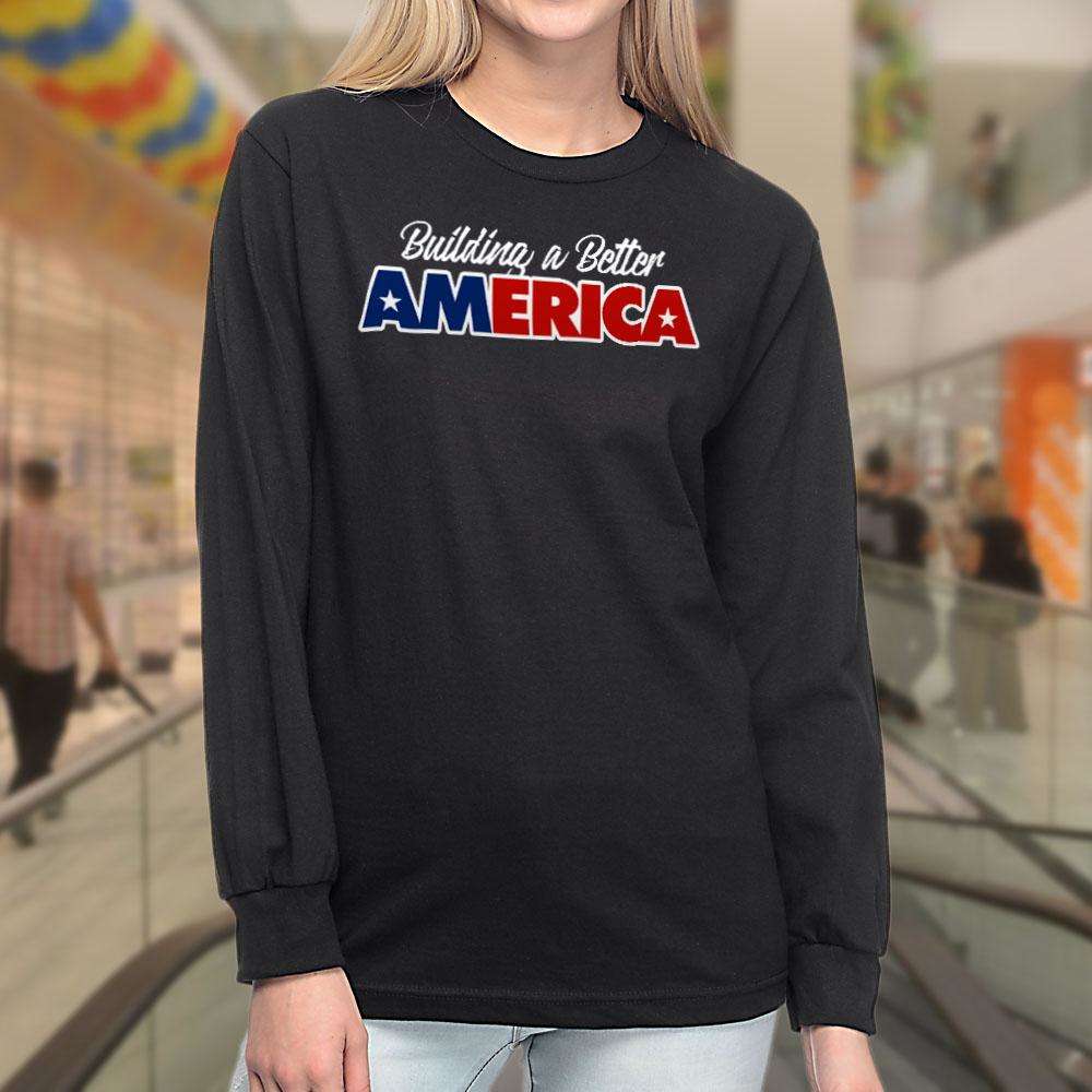 Designs by MyUtopia Shout Out:Building A Better America Trump Long Sleeve Ultra Cotton T-Shirt