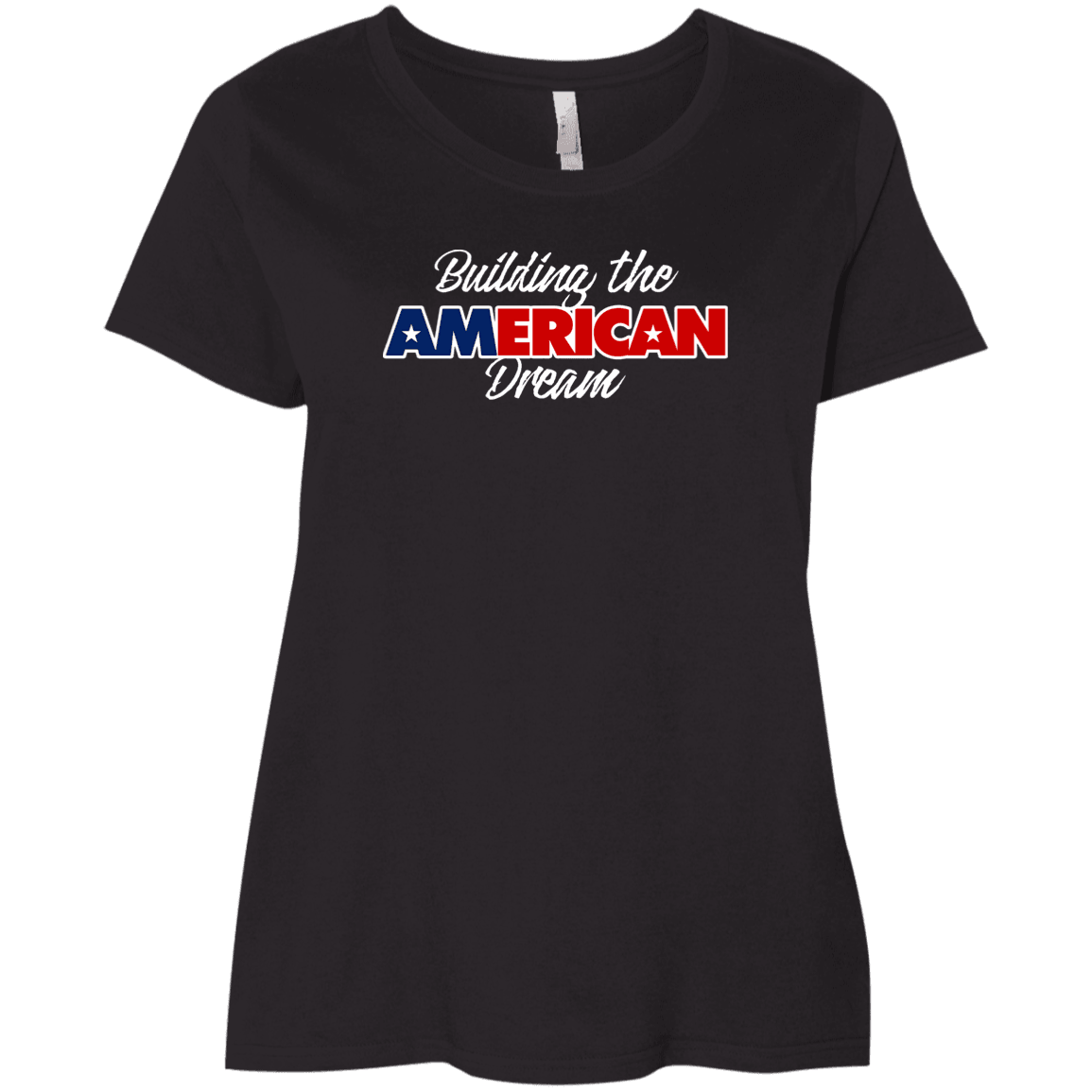 Designs by MyUtopia Shout Out:Building the American Dream Ladies' Plus Size Curvy T-Shirt,Black / Plus 1X,Ladies T-Shirts