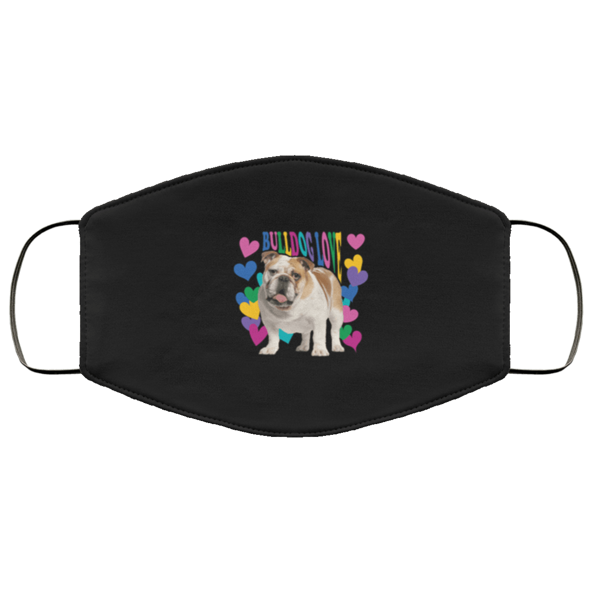 Designs by MyUtopia Shout Out:Bulldog Love Adult Fabric Face Mask with Elastic Ear Loops,3 Layer Fabric Face Mask / Black / Adult,Fabric Face Mask