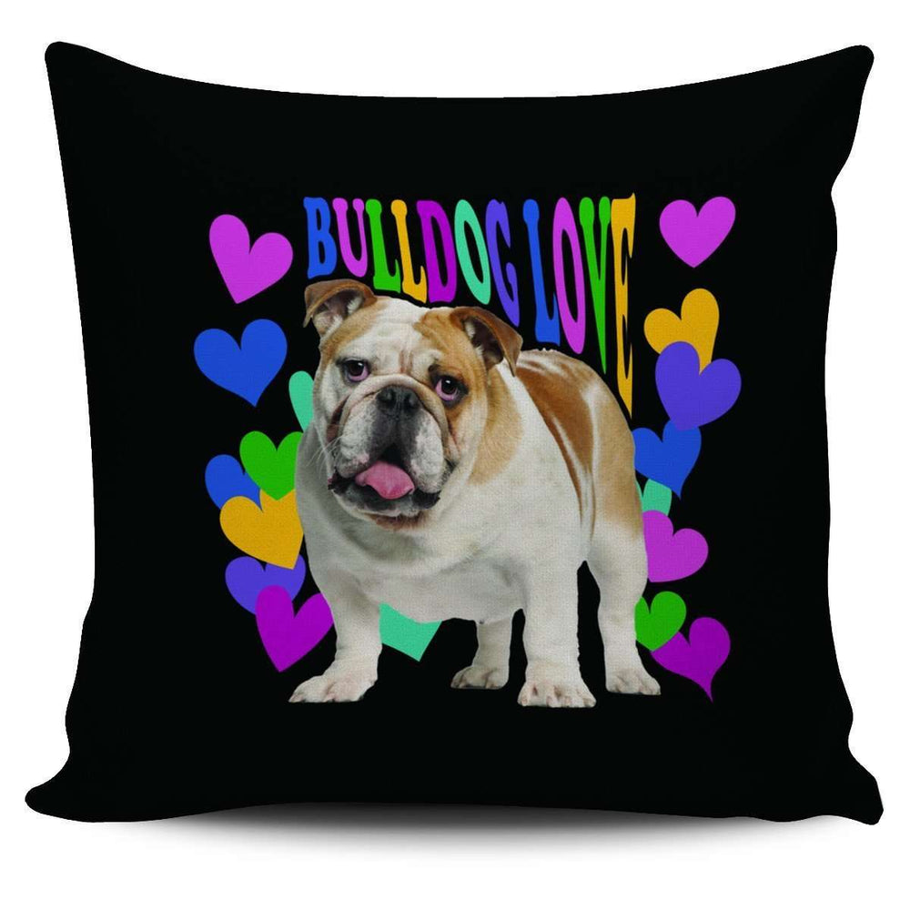 Designs by MyUtopia Shout Out:Bulldog Love Pillowcase