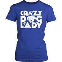 Load image into Gallery viewer, Designs by MyUtopia Shout Out:Crazy Dog Lady,Womens Shirt / Royal / S,Adult Unisex T-Shirt
