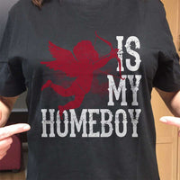 Load image into Gallery viewer, Designs by MyUtopia Shout Out:Cupid Is My Homeboy Valentines Day Humor Adult Unisex T-Shirt
