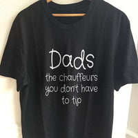 Load image into Gallery viewer, Designs by MyUtopia Shout Out:Dads The Chauffeurs You Don&#39;t have to Tip Adult Unisex T-Shirt,S / Black,Adult Unisex T-Shirt
