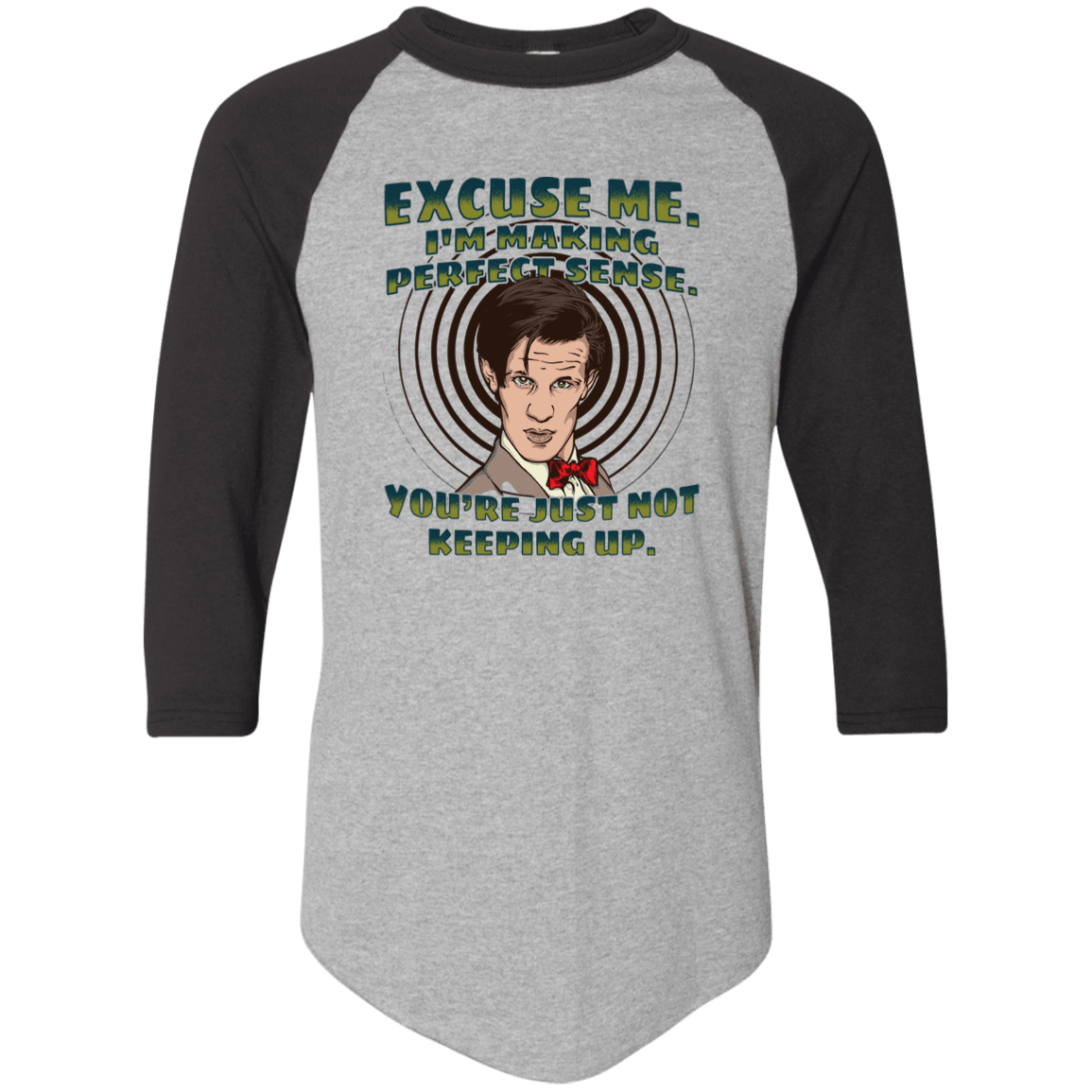 Designs by MyUtopia Shout Out:Doctor Who Quote I'm Making Perfect Sense 3/4 Length Sleeve Color block Raglan Jersey T-Shirt,Athletic Heather/Black / S,Long Sleeve T-Shirts