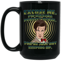 Load image into Gallery viewer, Designs by MyUtopia Shout Out:Doctor Who Quote I&#39;m Making Perfect Sense Ceramic Coffee Mug - Black,15 oz / Black,Ceramic Coffee Mug
