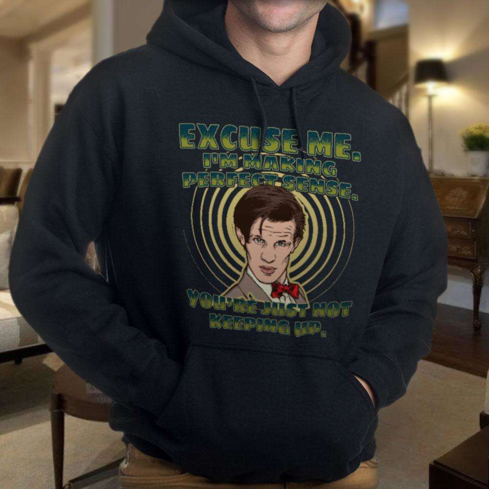 Designs by MyUtopia Shout Out:Doctor Who Quote I'm Making Perfect Sense Core Fleece Pullover Hoodie,Jet Black / S,Pullover Hoodie