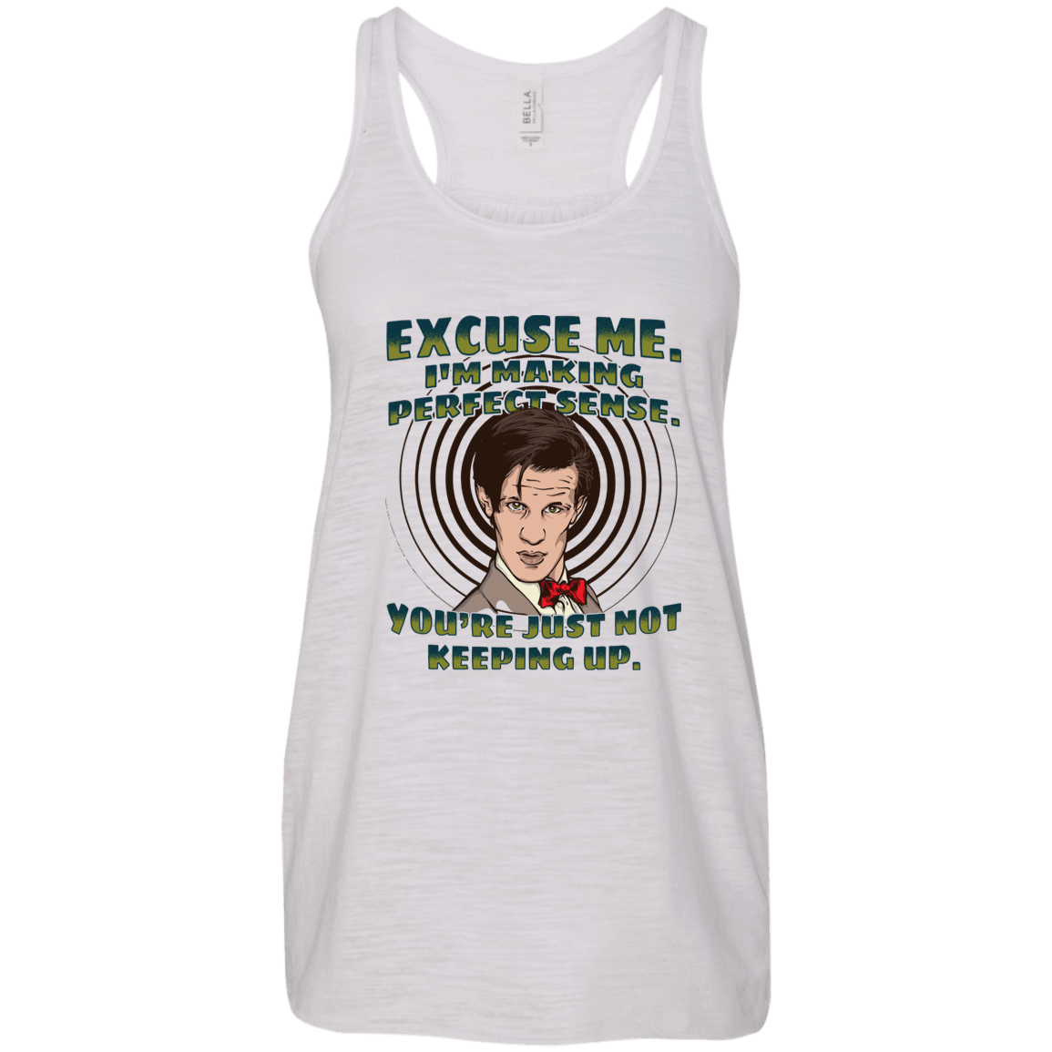 Designs by MyUtopia Shout Out:Doctor Who Quote I'm Making Perfect Sense Ladies Flowy Racer-back Tank Top,Vintage White / X-Small,Tank Tops