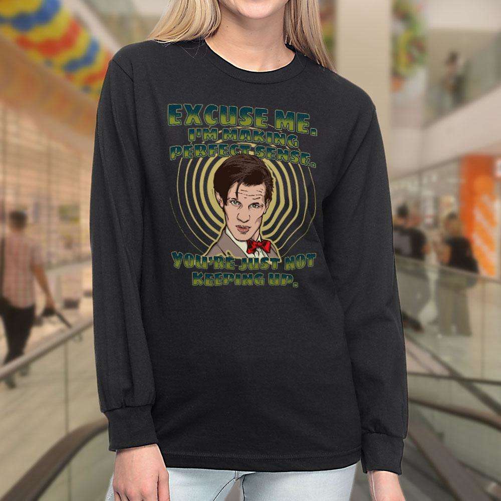 Designs by MyUtopia Shout Out:Doctor Who Quote I'm Making Perfect Sense Long Sleeve Ultra Cotton Unisex T-Shirt,Black / S,Sweatshirts