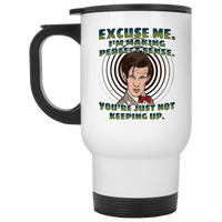 Load image into Gallery viewer, Designs by MyUtopia Shout Out:Doctor Who Quote I&#39;m Making Perfect Sense Travel Mug
