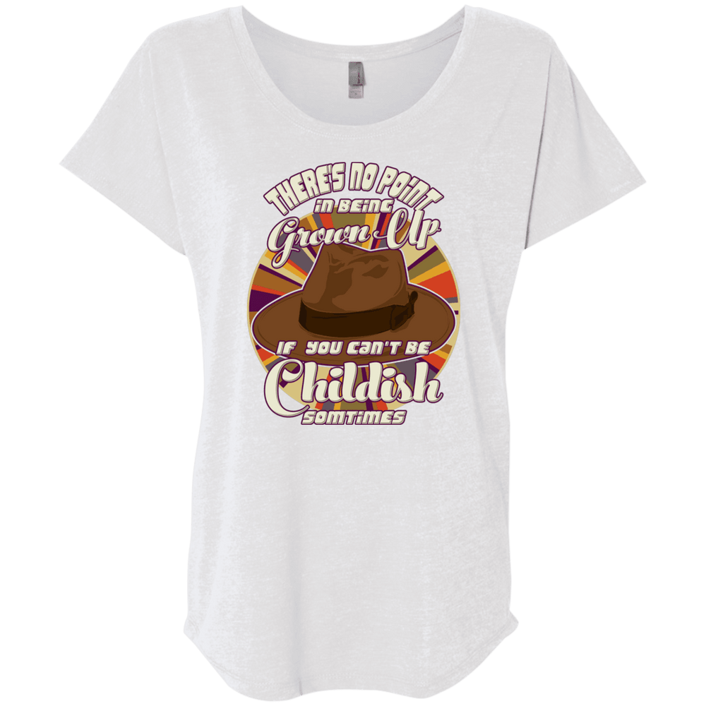 Designs by MyUtopia Shout Out:Doctor Who Quote No Point Being A Grown Up If You Can't Be Childish Ladies' Triblend Dolman Shirt,X-Small / Heather White,Ladies T-Shirts