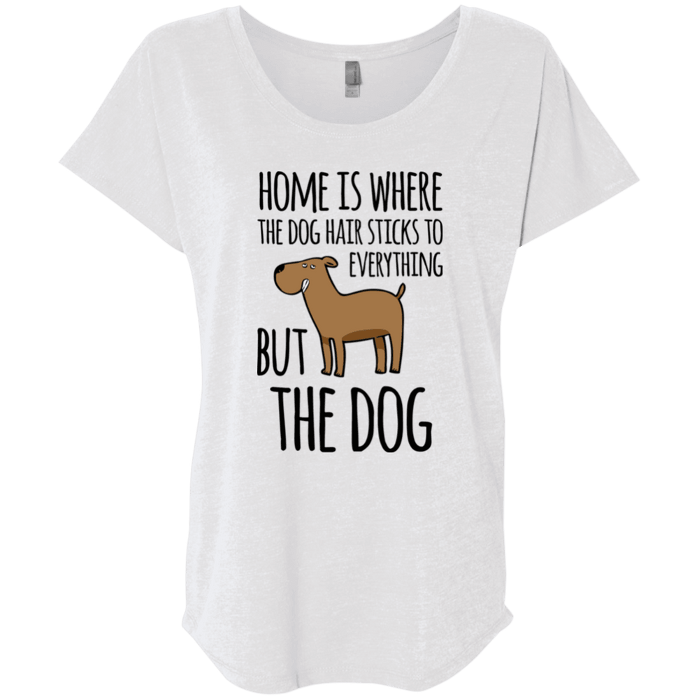 Designs by MyUtopia Shout Out:Dog Hair at Home Ladies' Triblend Dolman Shirt,X-Small / Heather White,Ladies T-Shirts