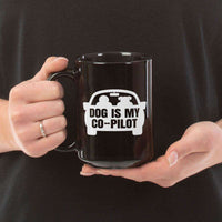 Load image into Gallery viewer, Designs by MyUtopia Shout Out:Dog is My Co-Pilot Ceramic Coffee Mug - Black
