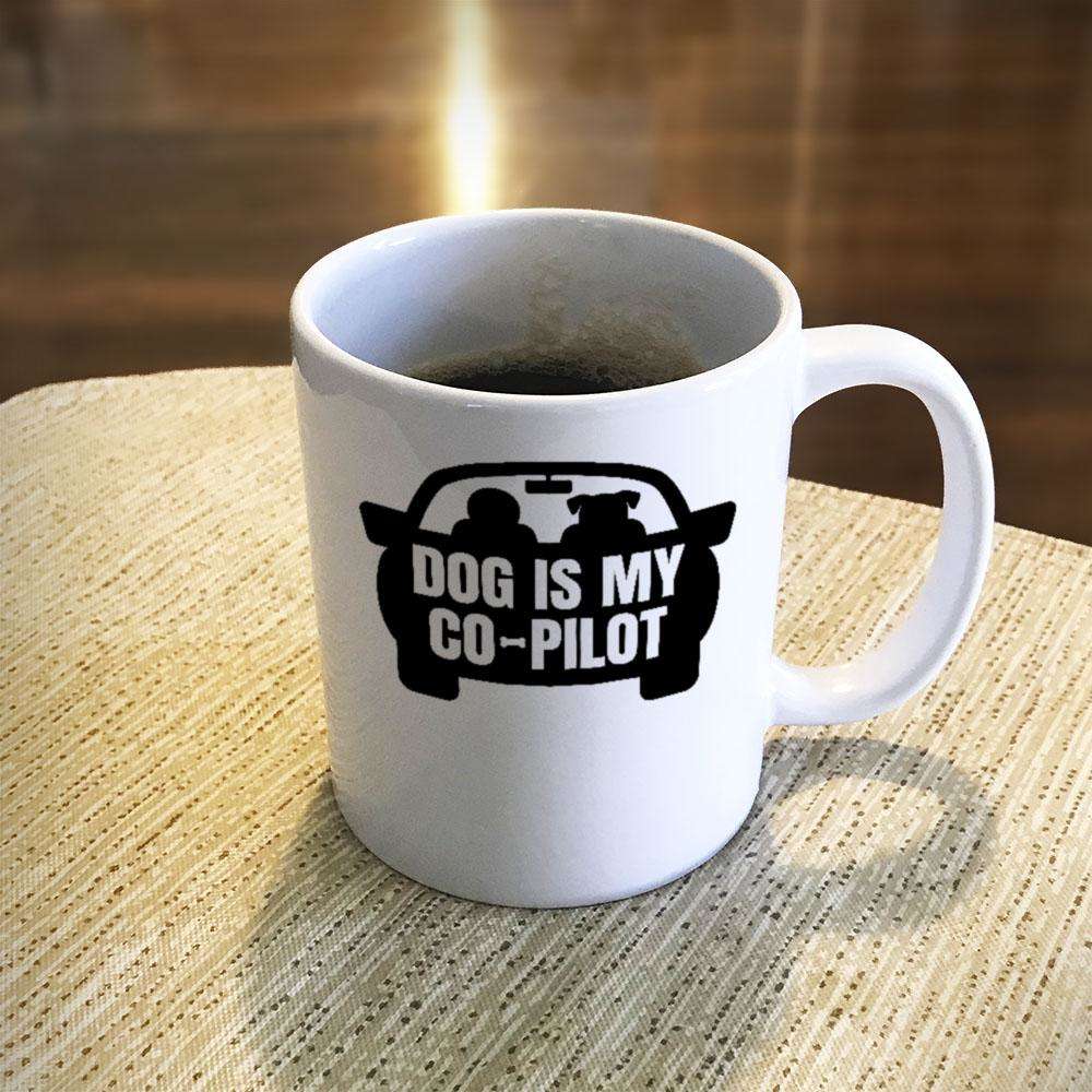 Designs by MyUtopia Shout Out:Dog is My Co-Pilot Ceramic Coffee Mug - White