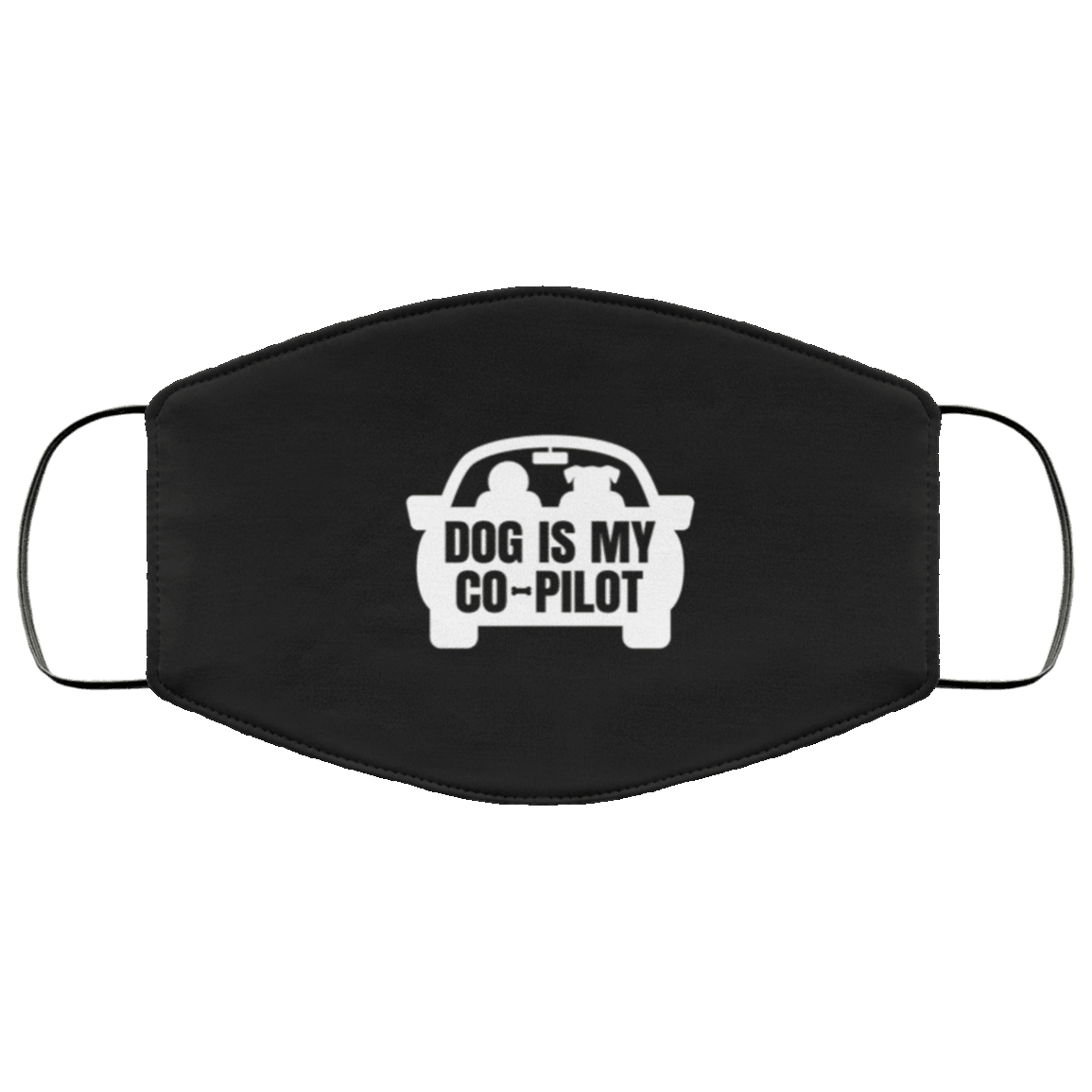 Designs by MyUtopia Shout Out:Dog Is My Co-Pilot Humor Adult Fabric Face Mask with Elastic Ear Loops,3 Layer Fabric Face Mask / Black / Adult,Fabric Face Mask
