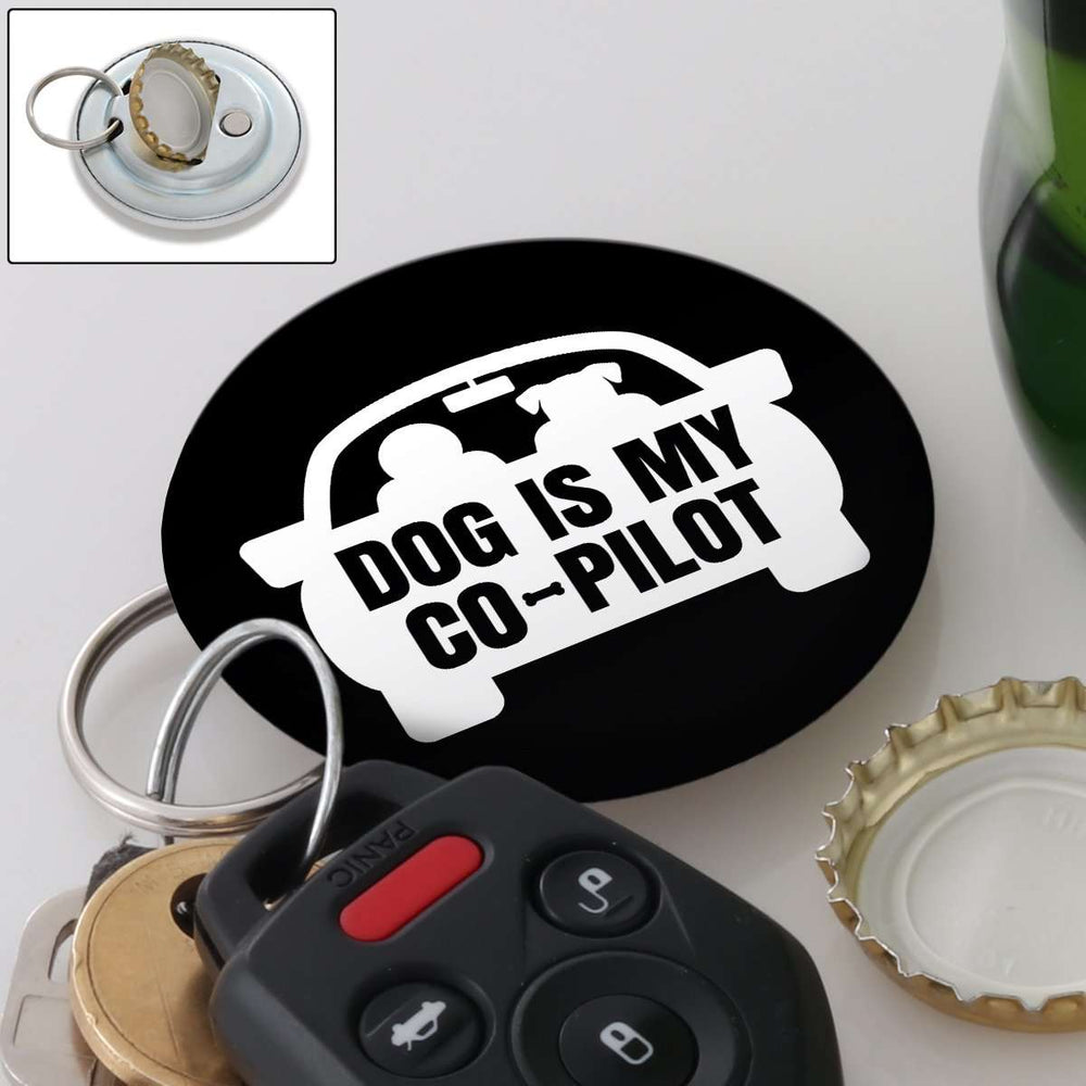 Designs by MyUtopia Shout Out:Dog is my Co-Pilot Magnetic Key chain and bottle opener