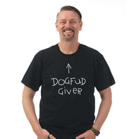 Load image into Gallery viewer, Designs by MyUtopia Shout Out:Dogfud Giver Adult Unisex T-Shirt
