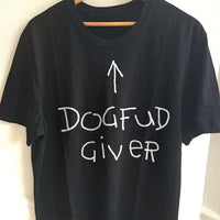 Load image into Gallery viewer, Designs by MyUtopia Shout Out:Dogfud Giver Adult Unisex T-Shirt
