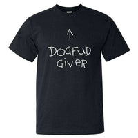 Load image into Gallery viewer, Designs by MyUtopia Shout Out:Dogfud Giver Adult Unisex T-Shirt
