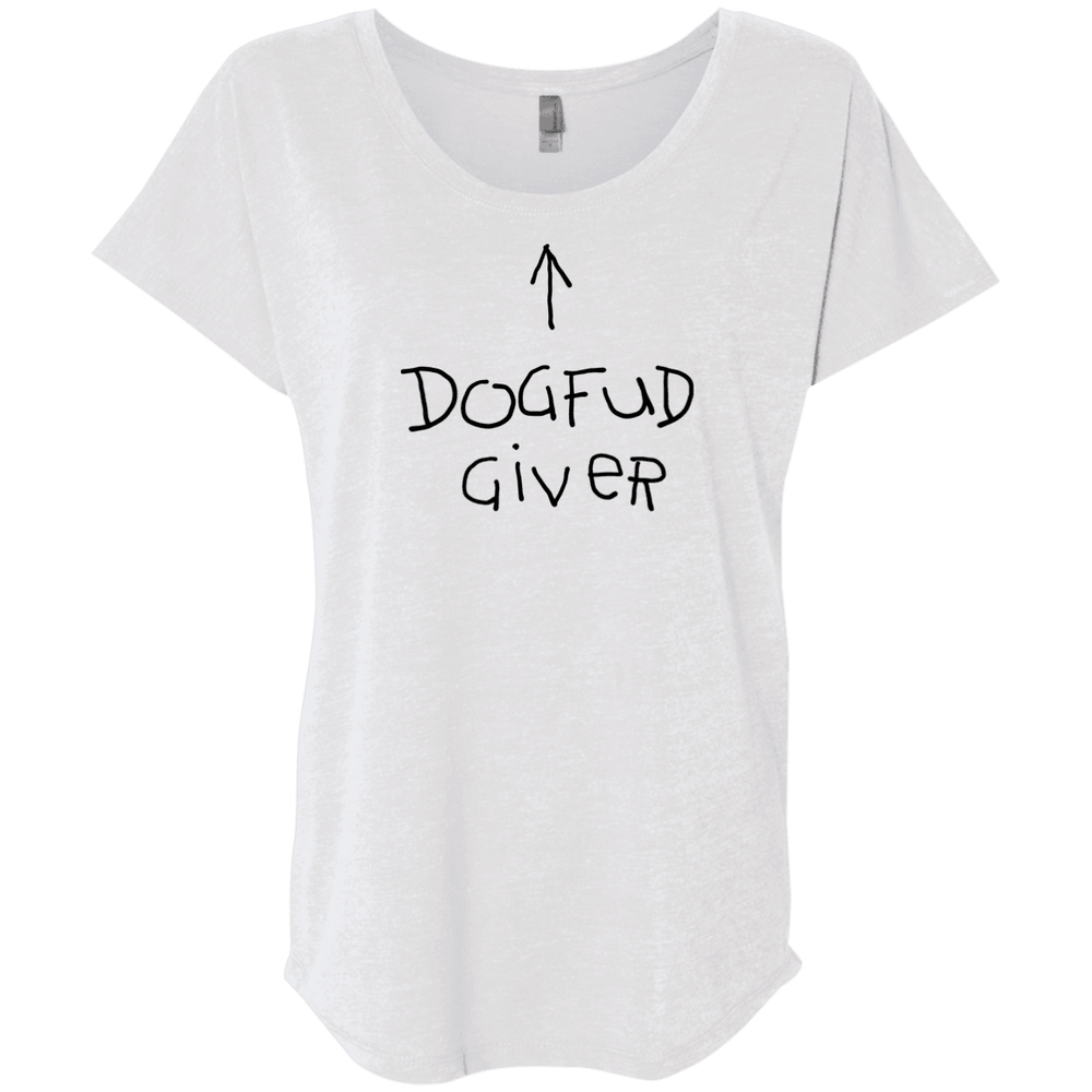 Designs by MyUtopia Shout Out:Dogfud Giver Ladies' Triblend Dolman Shirt,X-Small / Heather White,Ladies T-Shirts