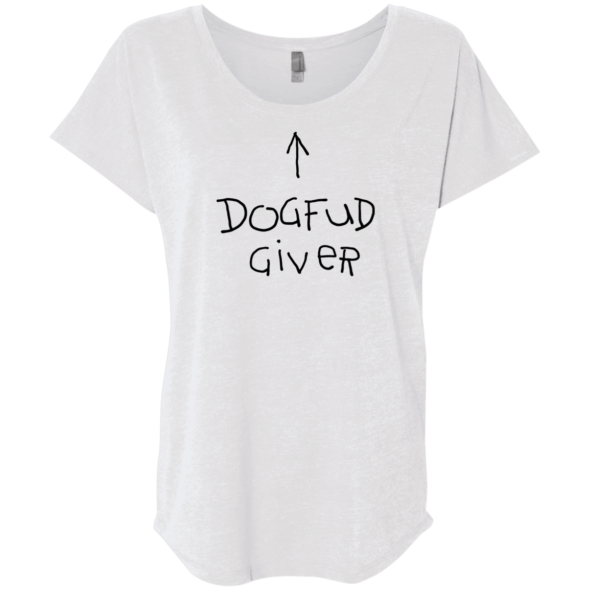 Designs by MyUtopia Shout Out:Dogfud Giver Ladies' Triblend Dolman Shirt,X-Small / Heather White,Ladies T-Shirts