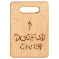 Load image into Gallery viewer, Designs by MyUtopia Shout Out:Dogfud Giver Maple Laser Engraved Cutting Board,6″ X 9″ / Maple,Cutting Board

