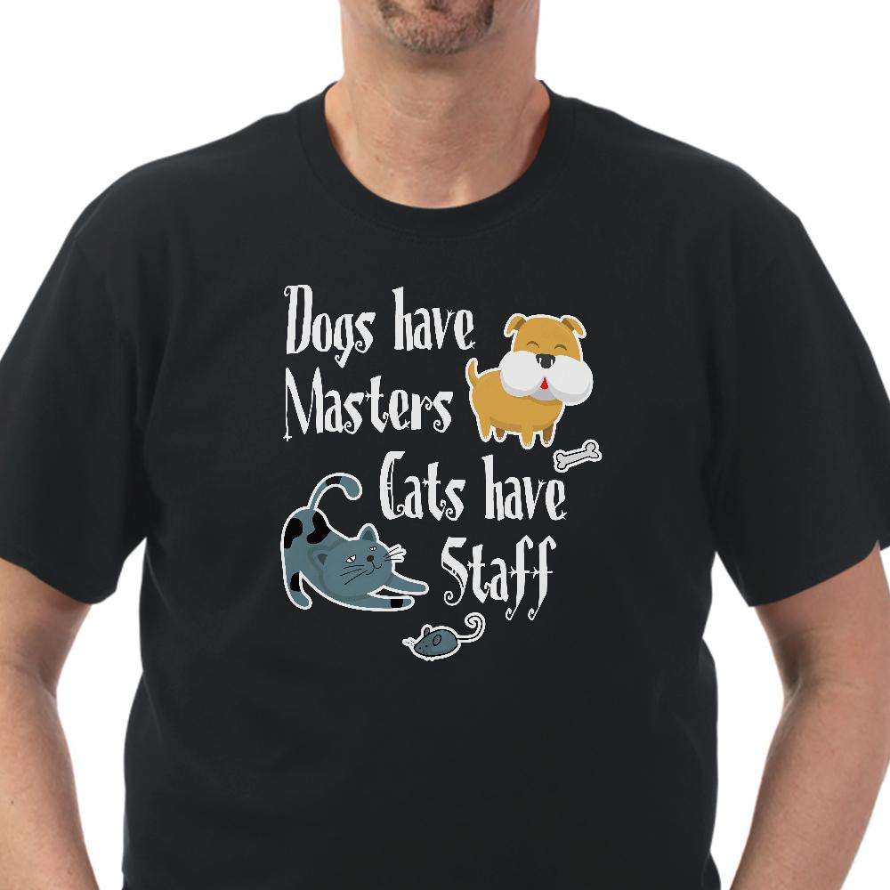 Designs by MyUtopia Shout Out:Dogs have Masters, Cats have Staff Adult Unisex T-Shirt Special Offer