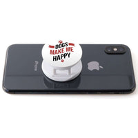 Load image into Gallery viewer, Designs by MyUtopia Shout Out:Dogs Make Me Happy Hinged Phone Grip and Stand for Smartphones and Tablets
