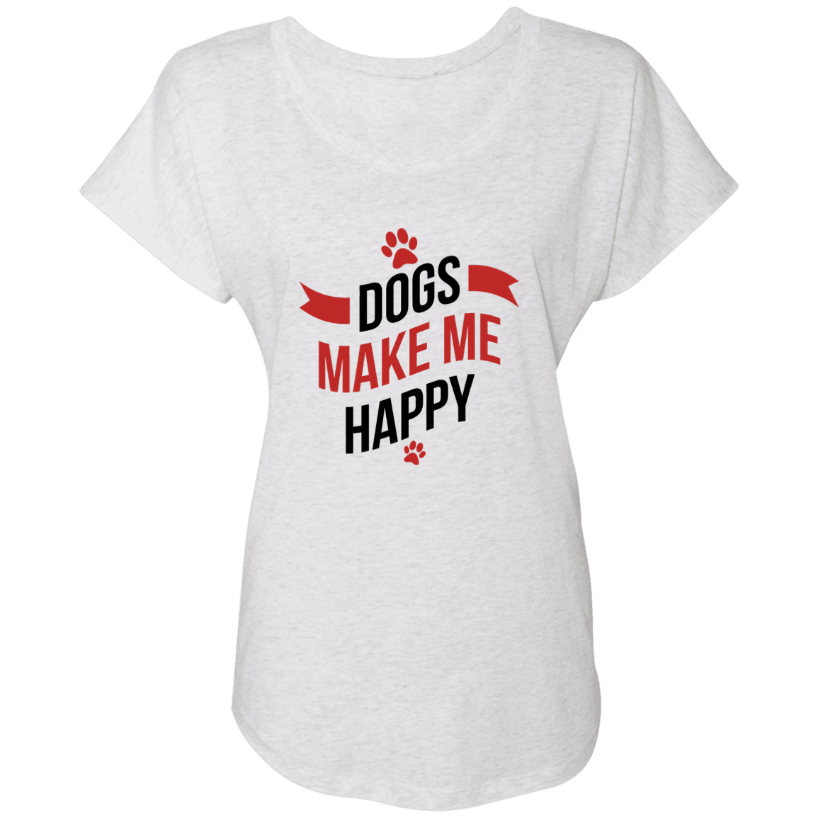 Designs by MyUtopia Shout Out:Dogs Make Me Happy Ladies' Triblend Dolman Shirt,X-Small / Heather White,Ladies T-Shirts