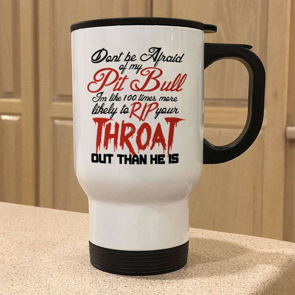 Designs by MyUtopia Shout Out:Don't Fear My Pitbull, Fear Me 14 oz Stainless Steel Travel Coffee Mug w. Twist Close Lid