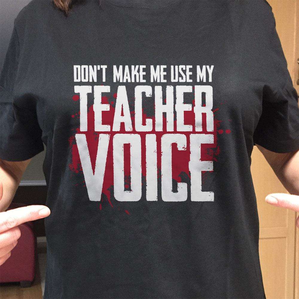 Designs by MyUtopia Shout Out:Don't Make Me Use My Teacher Voice Adult Unisex Cotton Short Sleeve T-Shirt