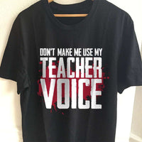 Load image into Gallery viewer, Designs by MyUtopia Shout Out:Don&#39;t Make Me Use My Teacher Voice Adult Unisex Cotton Short Sleeve T-Shirt,S / Black,Adult Unisex T-Shirt
