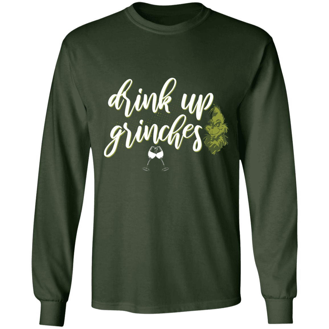 Designs by MyUtopia Shout Out:Drink Up Grinches - Ultra Cotton Long Sleeve T-Shirt,Forest Green / S,Long Sleeve T-Shirts
