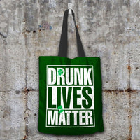 Load image into Gallery viewer, Designs by MyUtopia Shout Out:Drunk Lives Matter Fabric Totebag Reusable Shopping Tote,Dark Green,Reusable Fabric Shopping Tote Bag
