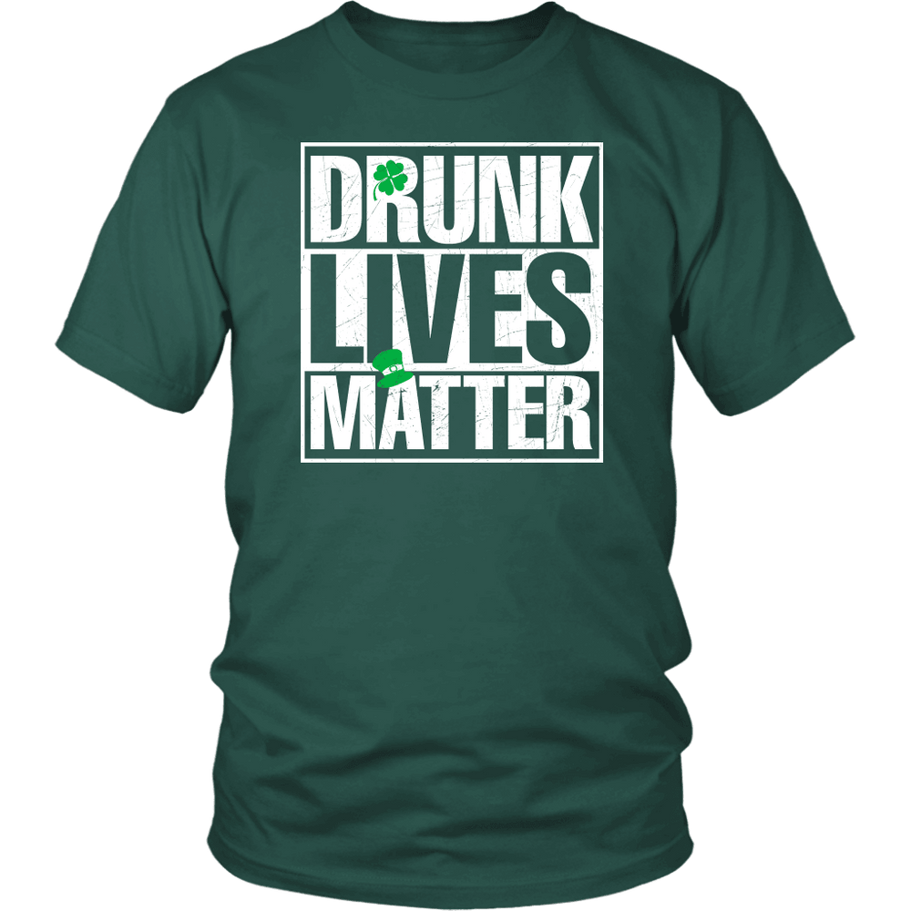 Designs by MyUtopia Shout Out:Drunk Lives Matter T-Shirt,Dark Green / S,Adult Unisex T-Shirt