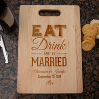 Load image into Gallery viewer, Designs by MyUtopia Shout Out:Eat Drink And be Married Personalized With Names and Date Maple Cutting Board
