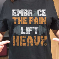 Load image into Gallery viewer, Designs by MyUtopia Shout Out:Embrace The Pain Lift Heavy Adult Unisex T-Shirt
