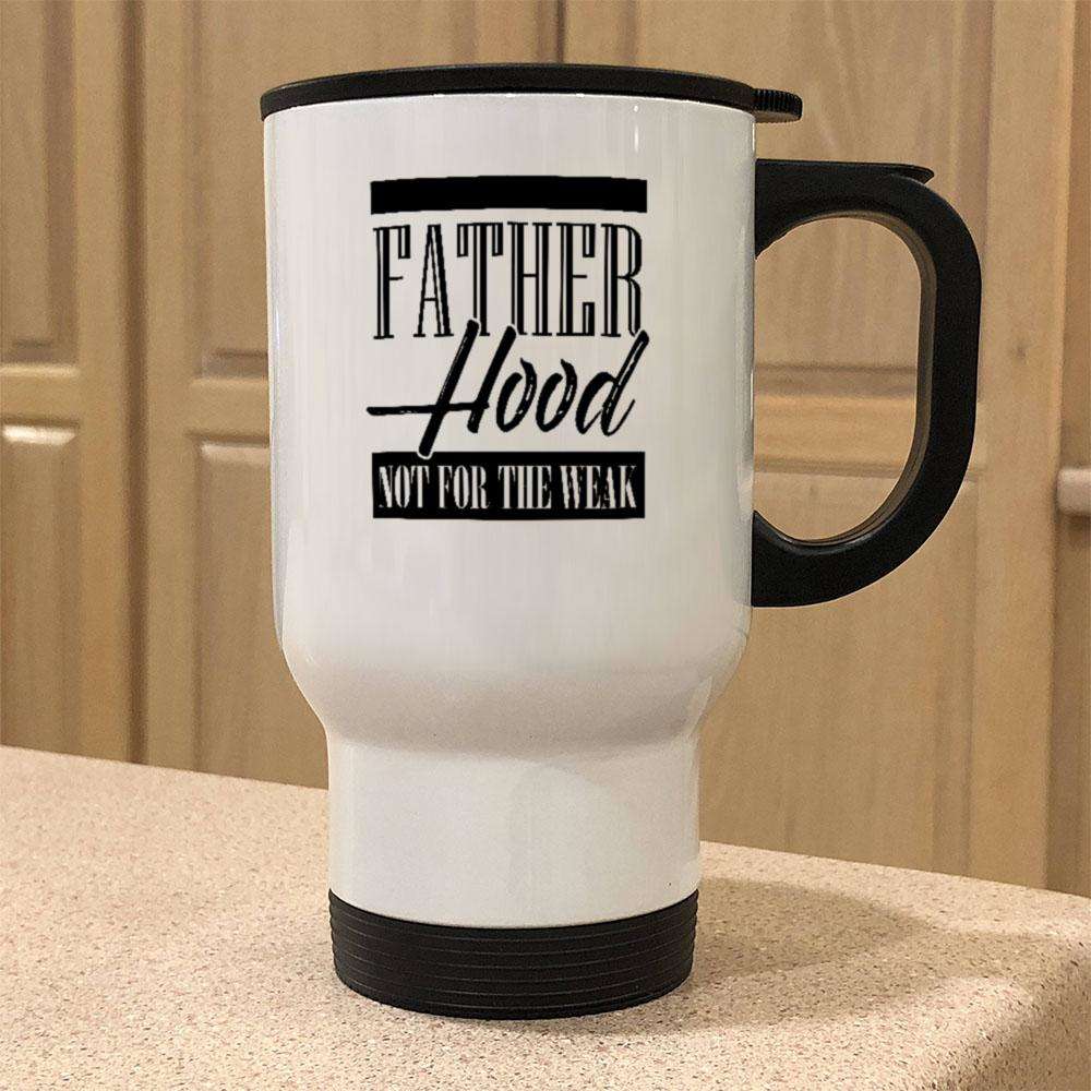 Designs by MyUtopia Shout Out:Father Hood Not For The Weak 14 oz Stainless Steel Travel Coffee Mug w. Twist Close Lid,White / 14 oz,Travel Mug