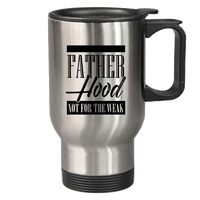 Load image into Gallery viewer, Designs by MyUtopia Shout Out:Father Hood Not For The Weak 14 oz Stainless Steel Travel Coffee Mug w. Twist Close Lid,Stainless / 14 oz,Travel Mug
