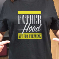 Load image into Gallery viewer, Designs by MyUtopia Shout Out:Father Hood Not For The Weak Adult Unisex T-Shirt
