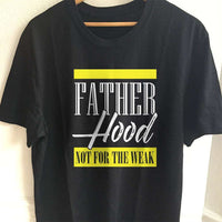Load image into Gallery viewer, Designs by MyUtopia Shout Out:Father Hood Not For The Weak Adult Unisex T-Shirt,S / Black,Adult Unisex T-Shirt
