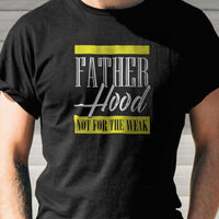 Load image into Gallery viewer, Designs by MyUtopia Shout Out:Father Hood Not For The Weak Adult Unisex T-Shirt
