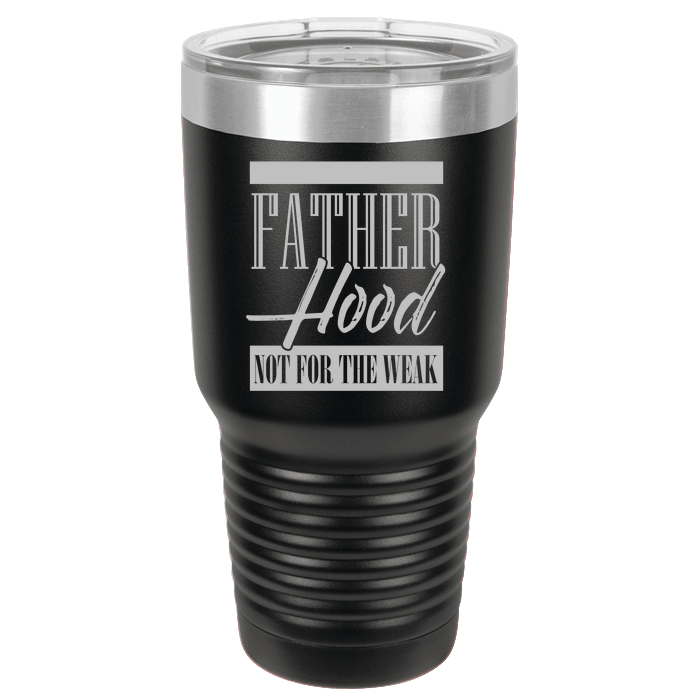 Designs by MyUtopia Shout Out:Father Hood Not For The Weak Polar Camel 30 oz Engraved Insulated Double Wall Steel Tumbler Travel Mug,Black,Polar Camel Tumbler