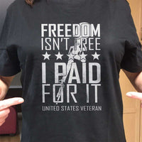 Load image into Gallery viewer, Designs by MyUtopia Shout Out:Freedom Isn&#39;t Free, I Paid For It, US Veteran Adult Unisex T-Shirt
